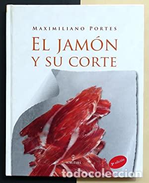 Libri di seconda mano: El jam&oacute;n y su corte - Portes, Maximiliano