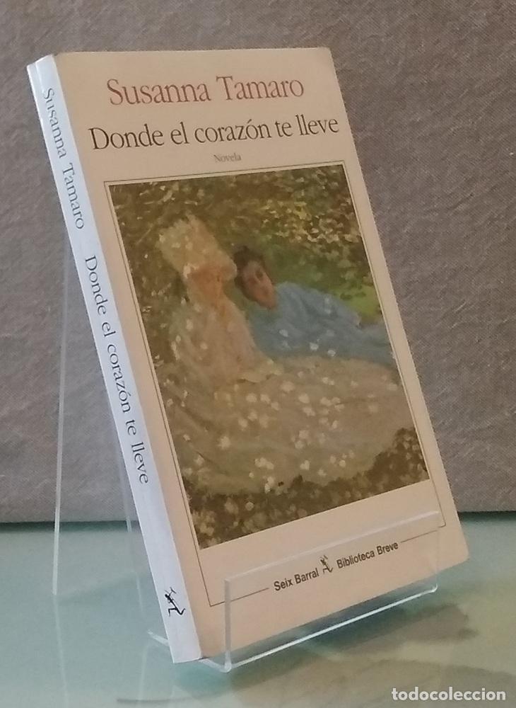 Libros: Donde el coraz&oacute;n te lleve - Susanna Tamaro - Foto 1