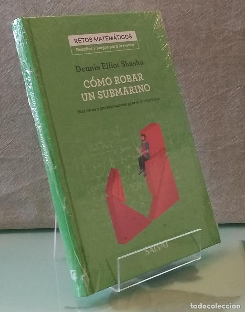 Libros: C&oacute;mo robar un submarino (NUEVO). M&aacute;s retos y conspiraciones para el Doctor Ecco - Dennis Elliot Shas