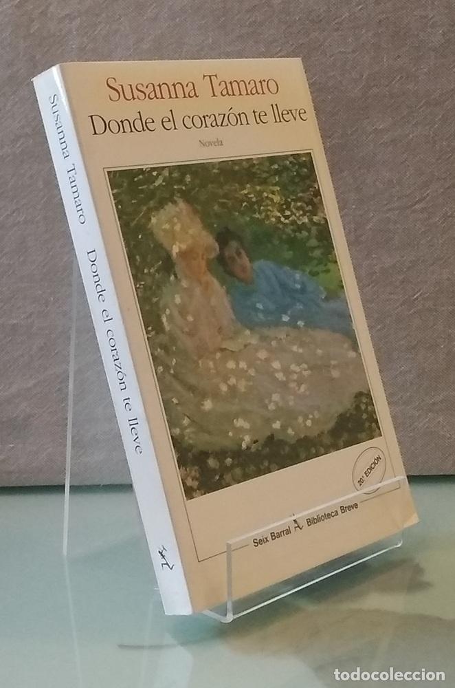 Libros: Donde el coraz&oacute;n te lleve - Susanna Tamaro - Foto 1