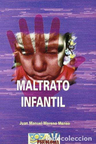 Libros: MALTRATO INFANTIL - Moreno Manso, Juan Manuel