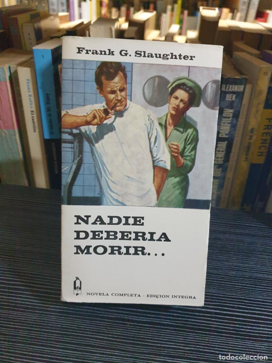 Libros: Nadie deber&iacute;a morir... Frank G. Slaughter - Foto 1