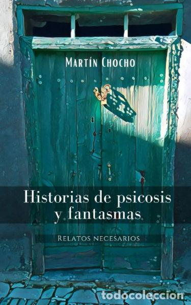 Libros: Historias de psicosis y fantasmas- 9798822022874