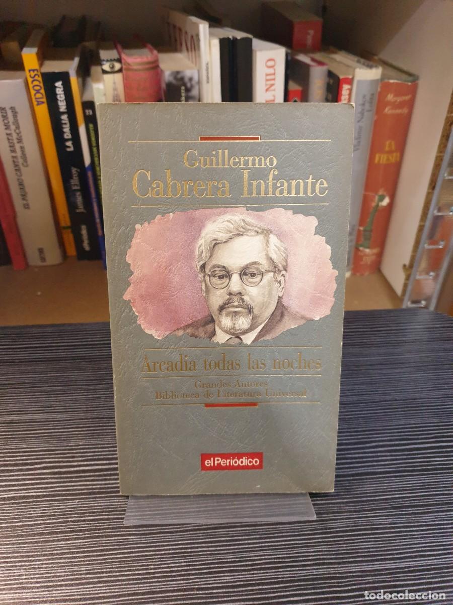 books: Arcadia todas las noches (Grandes Autores Biblioteca de Literatura Universal) Guillermo Cabrera Infa