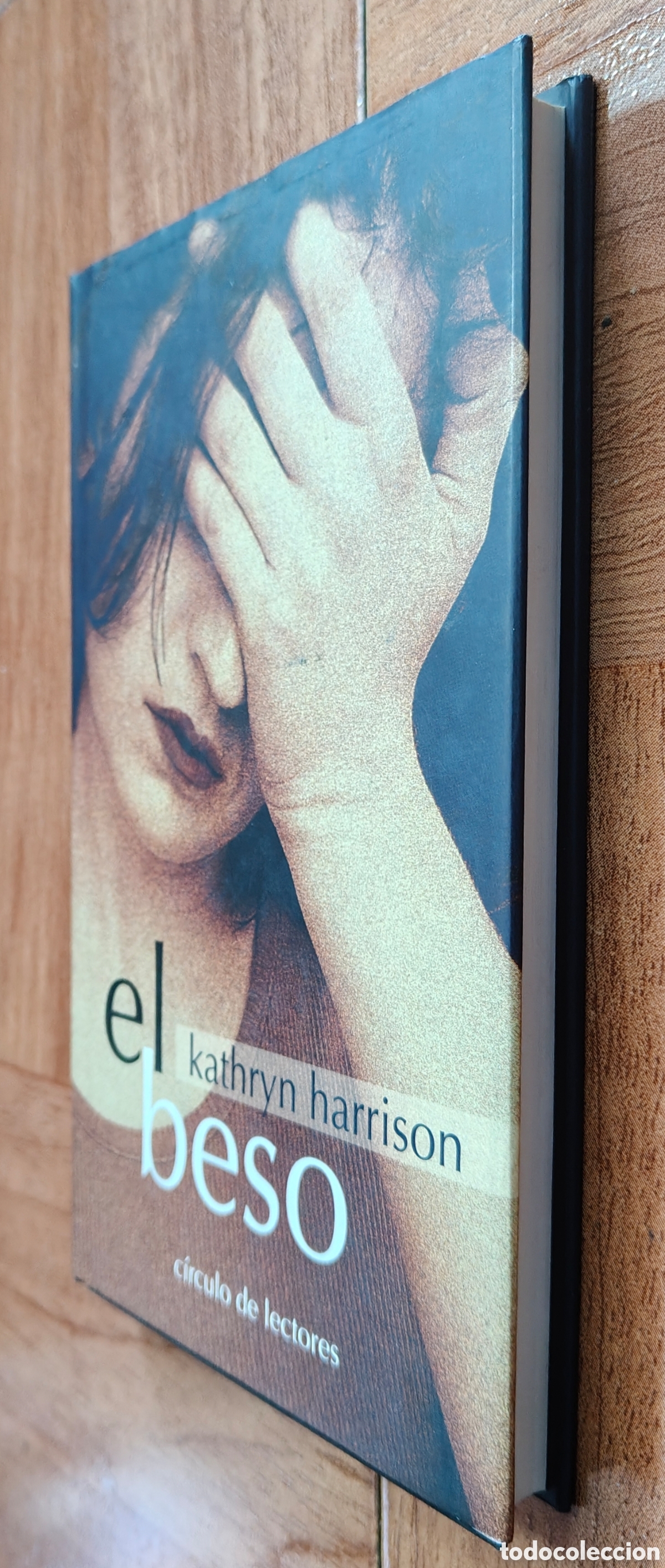 Libros: El Beso � C&iacute;rculo de Lectores - Kathryn Harrison - Foto 2