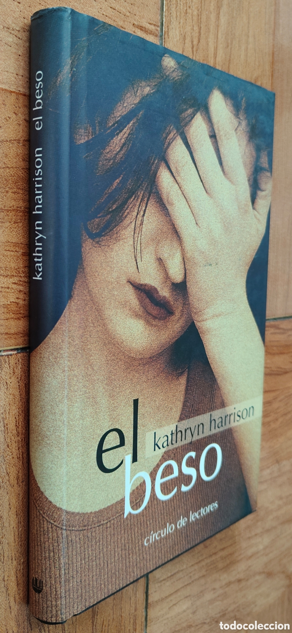 Libros: El Beso � C&iacute;rculo de Lectores - Kathryn Harrison - Foto 1