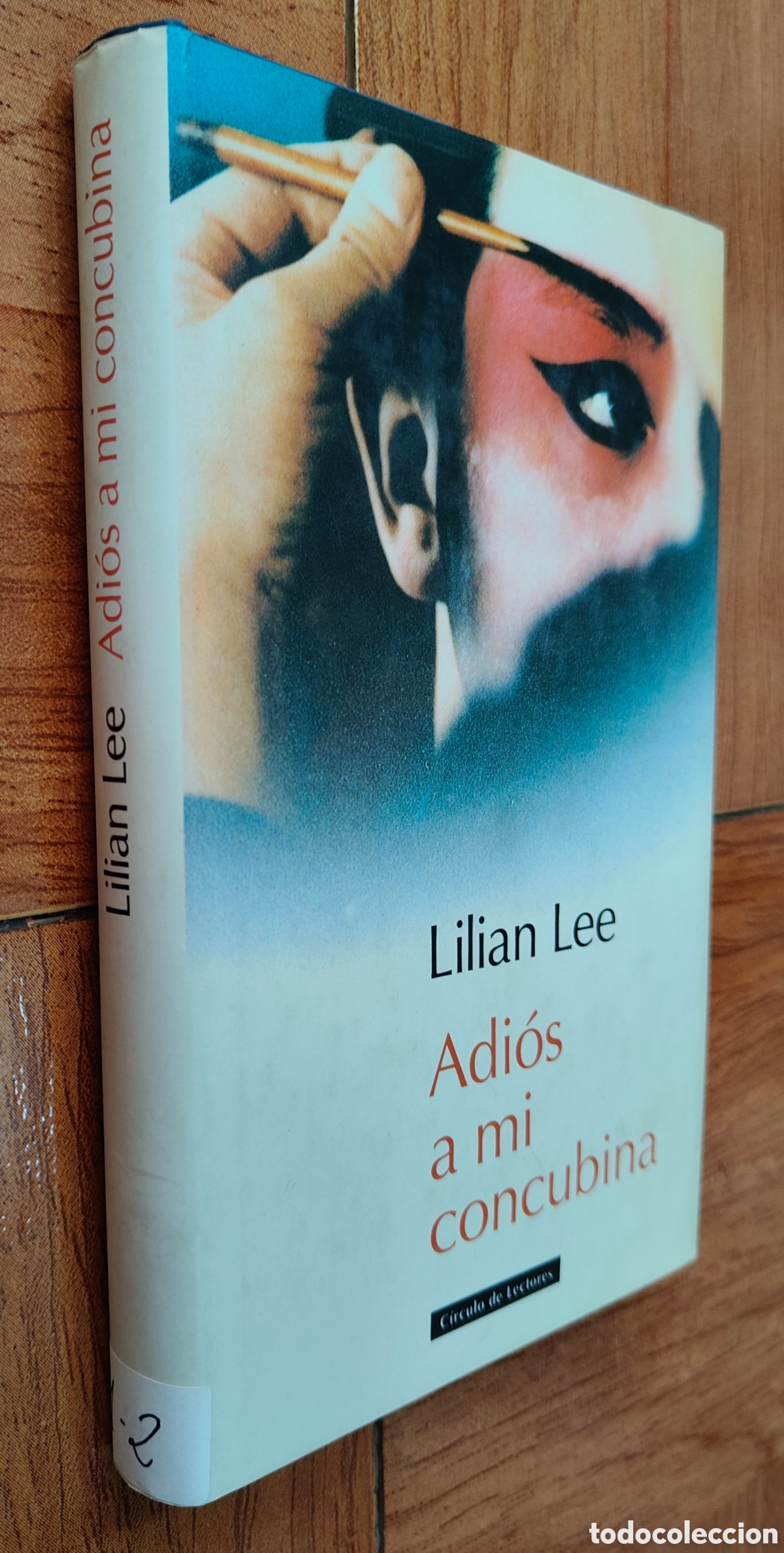 Libros: Adi&oacute;s a mi concubina � C&iacute;rculo de Lectores - Lilian Lee