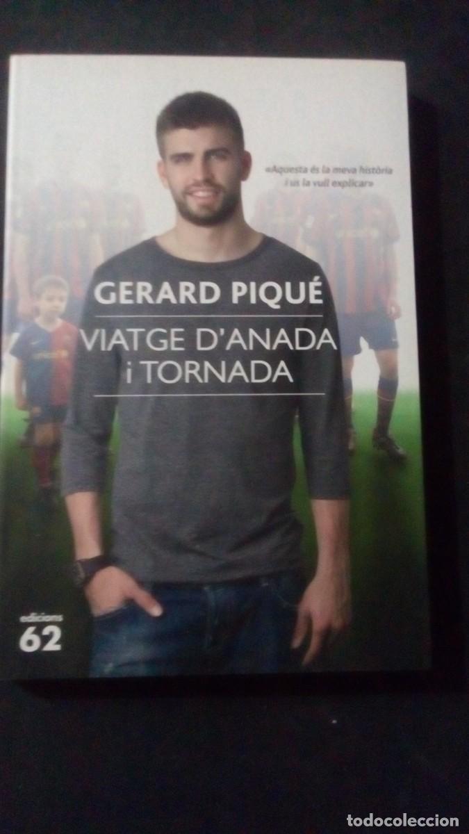 Libri di seconda mano: GERARD PIQU&Eacute;-VIATGE D&acute;ANADA I TORNADA-EDICIONS 62-LIBRO COMO NUEVO