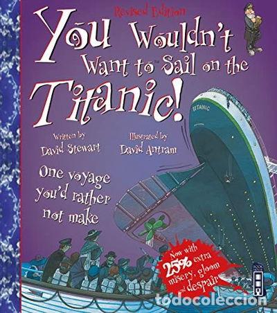 Libros: You Wouldn't Want to Sail on the Titanic!- 9781909645721