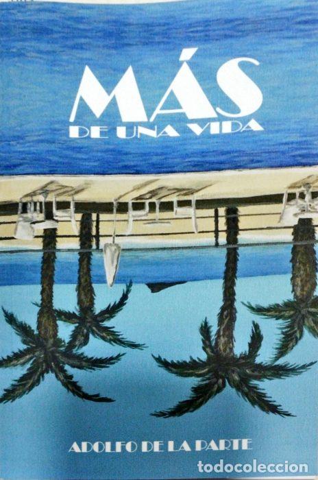 Libros: M&aacute;s de una vida - DE LA PARTE, ADOLFO - Foto 1