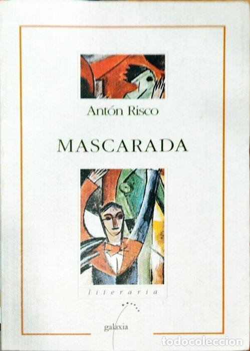 Libros: Mascarada ( Libro en Gallego ) - RISCO, ANT&Oacute;N - Foto 1