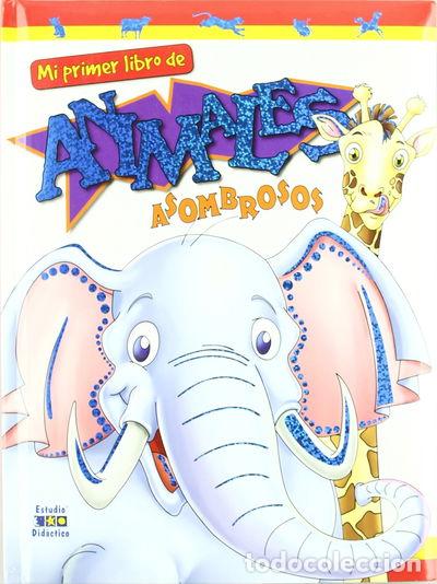Libros: Mi primer libro de animales asombroso- 9788497864848 - Foto 1