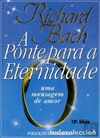 Libros: A Ponte Para a Eternidade (OBRAS DE RICHARD BACH)