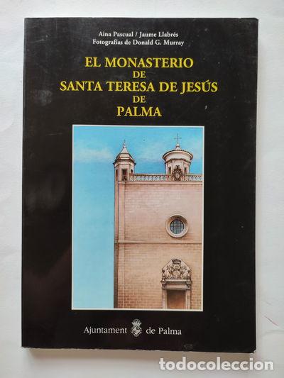 Libros: El Monasterio de Santa Teresa de Jes&uacute;s de Palma- 9788489034396