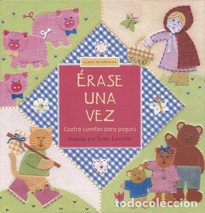 Libros: &Eacute;rase una vez: Cuatro cuentos para peques- 9788448819699