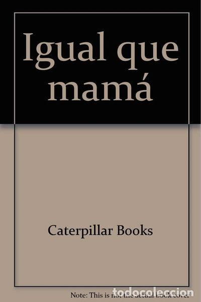 Libri di seconda mano: Igual que mam&aacute;- 9788477734741