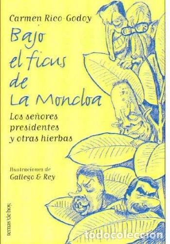 Libros: Bajo el ficus de La Moncloa- 9788484602248 - Foto 1