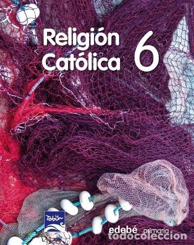 Libros: Religi&oacute;n Cat&oacute;lica 6 EP- 9788468310138 - Foto 1