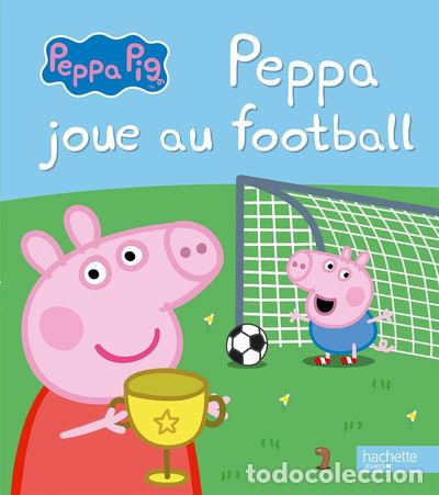 Libros: Peppa Pig - Peppa joue au football- 9782014648416