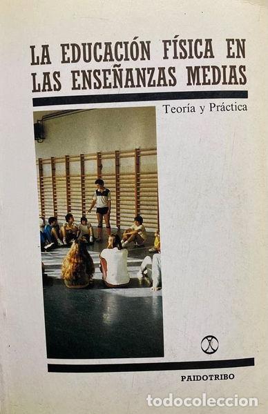 B&uuml;cher: La educaci&oacute;n f&iacute;sica en las ense&ntilde;anzas medias- 9788486475000