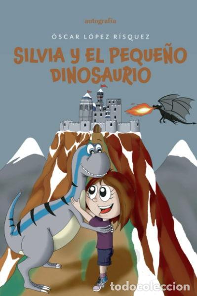 Libros: Silvia y el peque&ntilde;o dinosaurio- 9788419445896