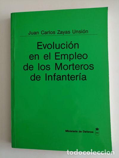 Libros: Evoluci&oacute;n en el empleo de los morteros de infanter&iacute;a- 9788478230181