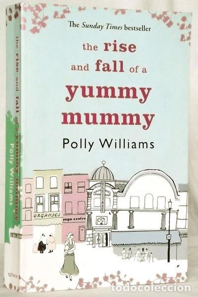 Libros: The Rise and Fall of a Yummy Mummy- 9780751537444