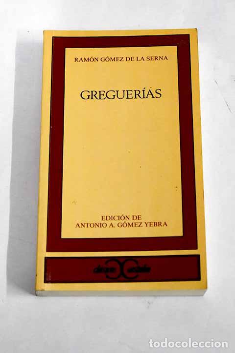 Libros: Greguer&iacute;as: G&oacute;mez de la Serna, Ram&oacute;n.- G&oacute;mez de la Serna, Ram&oacute;n