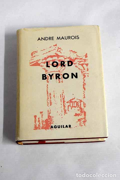 Libros: Lord Byron: Maurois, Andr&eacute;.- Maurois, Andr&eacute; - Foto 1