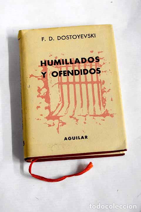Libros: Humillados y ofendidos.- Dostoyevski, Fedor - Foto 1