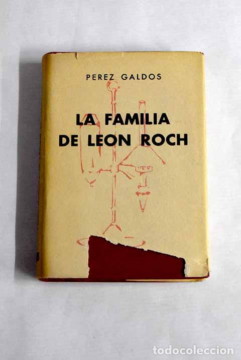 Libros: La familia de Leon Roch.- Perez Galdos, Benito