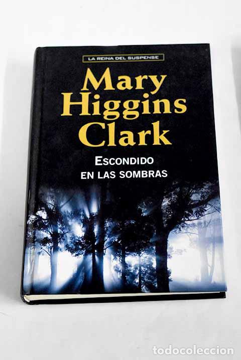 Libros: Escondido en las sombras.- Clark, Mary Higgins - Foto 1