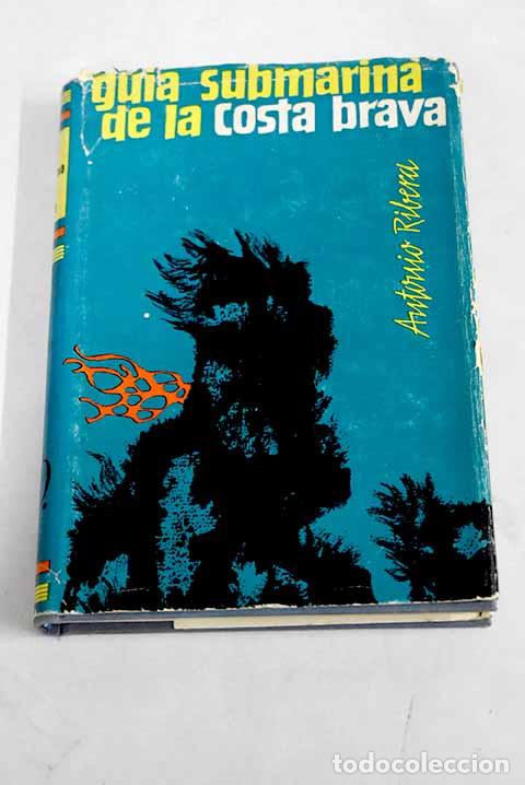 Libros: Gu&iacute;a submarina de la Costa Brava.- Ribera, Antonio - Foto 1