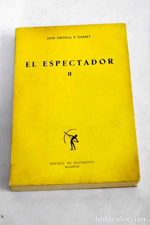 Libros: El espectador, tomo II.- Ortega y Gasset, Jos&eacute;