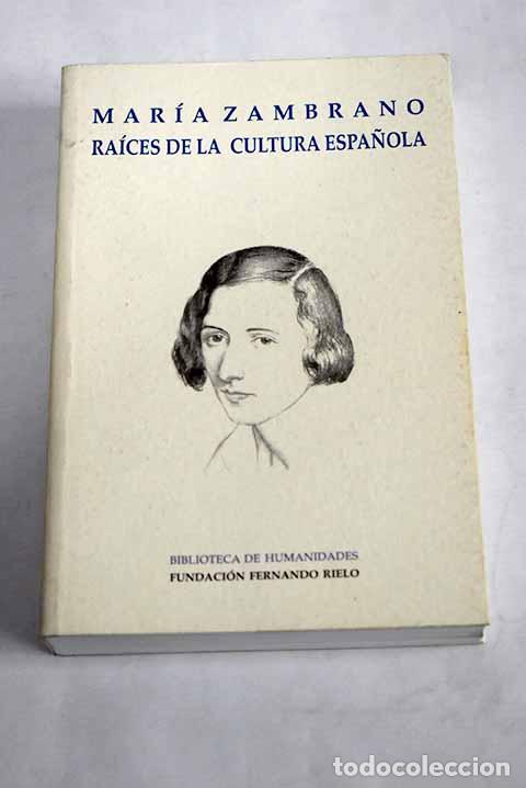 Libros: Mar&iacute;a Zambrano: ra&iacute;ces de la cultura espa&ntilde;ola
