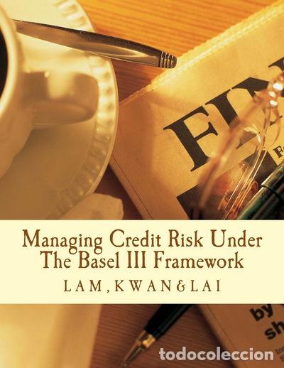 Libros: Managing Credit Risk Under The Basel III Framework- 9781493666898 - Foto 1