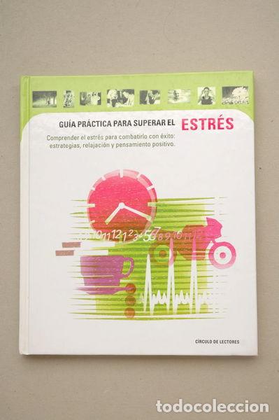 Libros: Gu&iacute;a pr&aacute;ctica para superar el estr&eacute;s- 9788422684916 - Foto 1