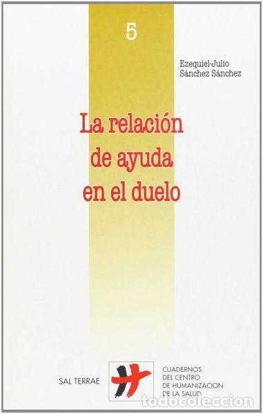 Libros: La relaci&oacute;n de ayuda en el duelo- 9788429313987