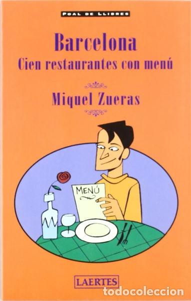 Libros: Barcelona. Cien restaurantes con men&uacute;- 9788475844053 - Foto 1