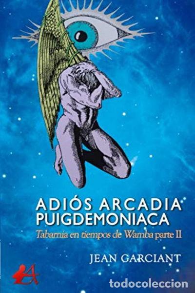 Libros: Adi&oacute;s Arcadia Puigdemoniaca- 9788418250088 - Foto 1