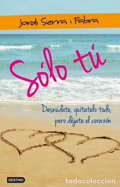 Libros: S&oacute;lo t&uacute;- 9788408009764 - Foto 1