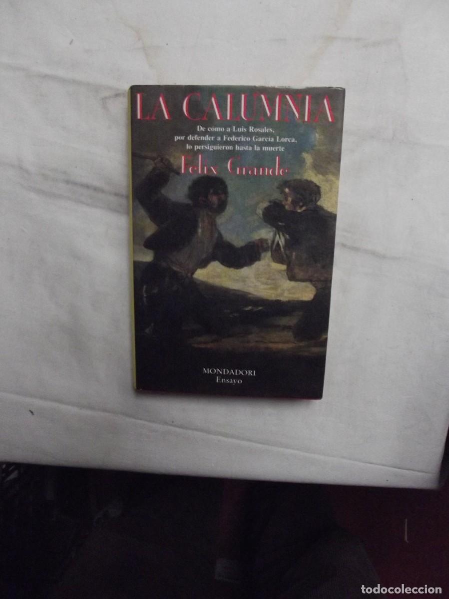 Libros: LA CALUMNIA DE FELIX GRANDE - Foto 1