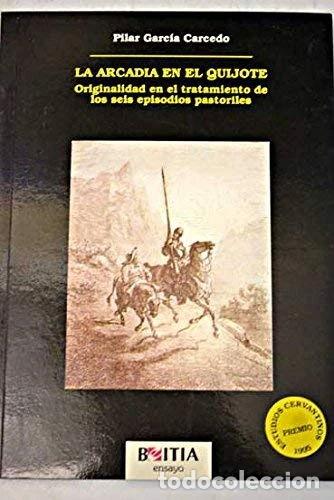 Libros: La Arcadia en el Quijote- 9788488890184