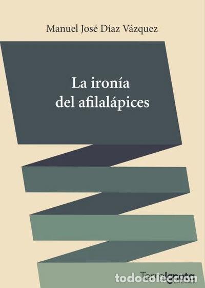 Libros: La iron&iacute;a del afilal&aacute;pices- 9788494396762 - Foto 1