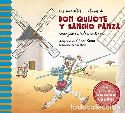 Libros: Las incre&iacute;bles aventuras de Don Quijote de la Mancha- 9788447100347