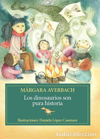 Libros: Los dinosaurios son pura historia- 9789871337767