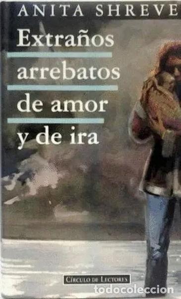 Libros: Extra&ntilde;os arrebatos de amor y de ira- 9788422655374 - Foto 1