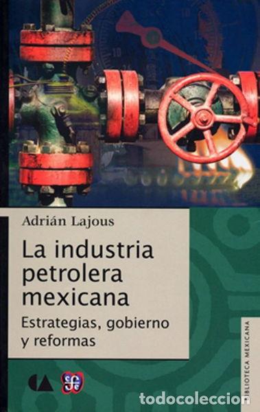 books: La industria petrolera mexicana- 9786078423231