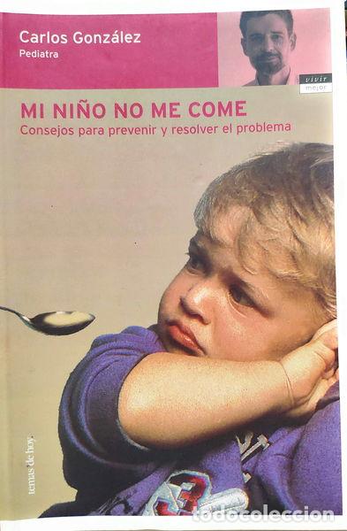 Libros: Mi ni&ntilde;o no me come- 9788484603849 - Foto 1