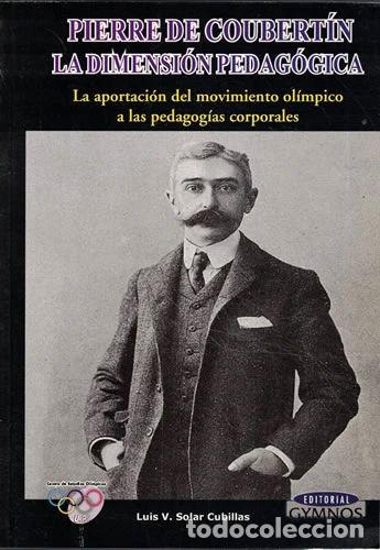 Libros: Pierre de Coubertin, la dimensi&oacute;n pedag&oacute;gica- 9788480133593 - Foto 1